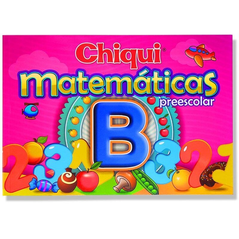 Chiqui Matemáticas Pre-Escolar B - Elchiquitindelospreciosbajos.com